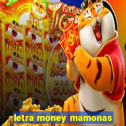 letra money mamonas